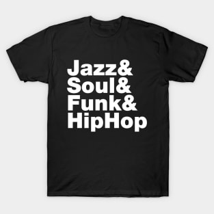 Jazz & Soul & Funk & HipHop T-Shirt